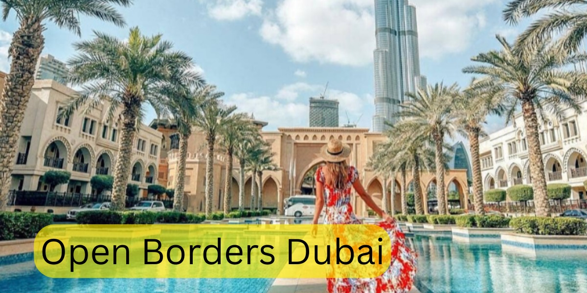 Open Borders Dubai
