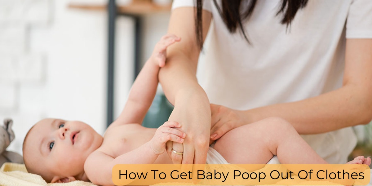 How To Get Baby Poop Out Of Clothes