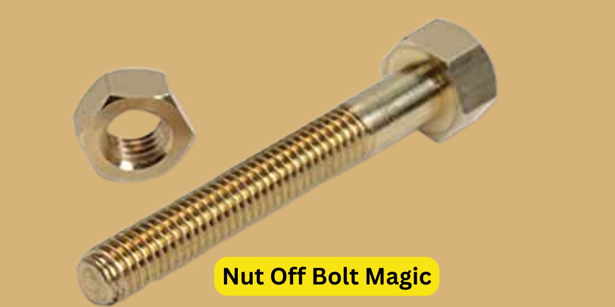 Nut Off Bolt Magic
