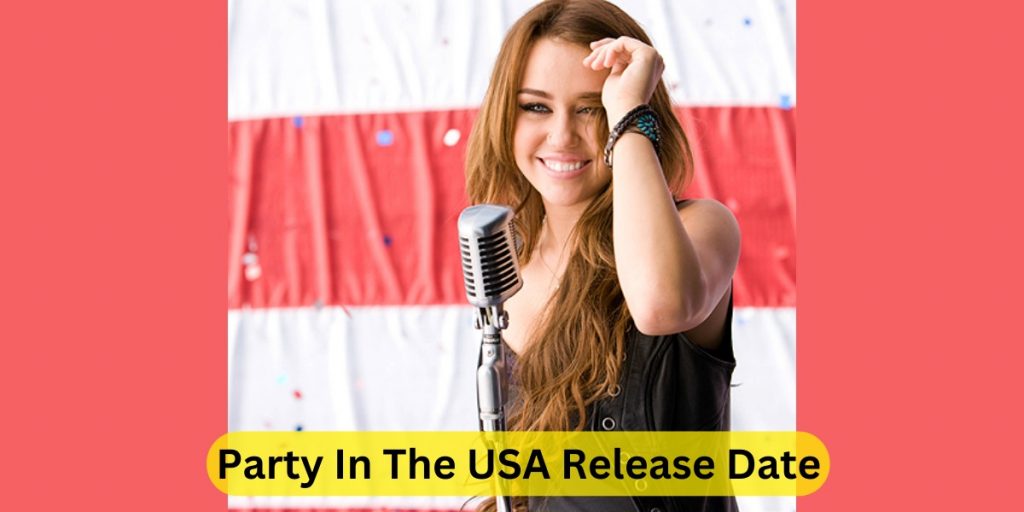 Party In The USA Release Date