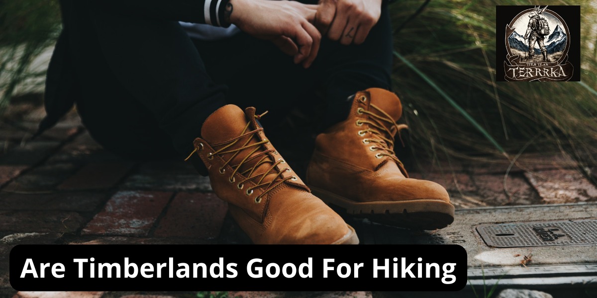 Are Timberlands Good For Hiking